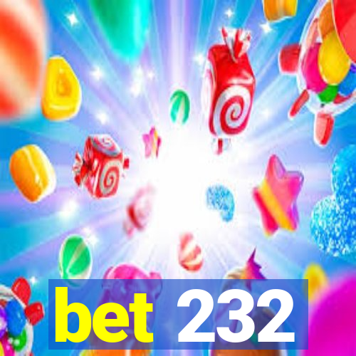 bet 232